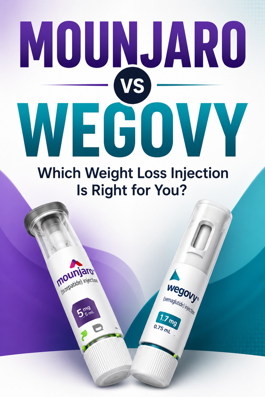 Mounjaro vs Wegovy: Which Weight Loss Injection Is Right for You?